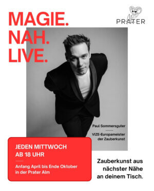 Zauberkunst am Tisch<br><b>Mittwochs</b><br>ab 18:00 Uhr<br>Prater Alm, Wien